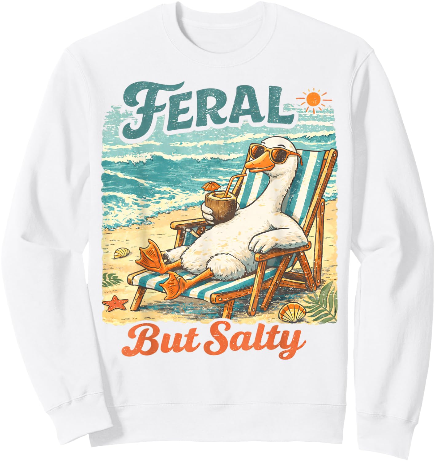 Feral But Salty Goose Beach Summer Funny Animal Vacation Sweatshirt - Sweatshirt | White
