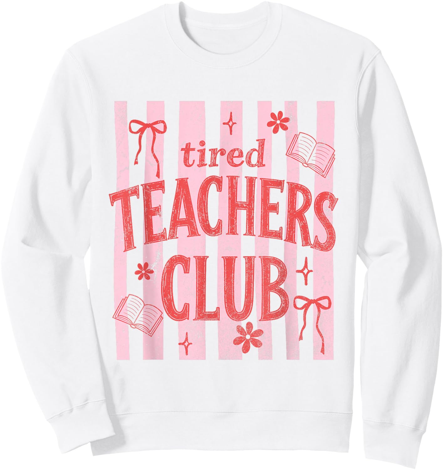 Tired Teachers Club Stripes Summer Break Last-Day of School Sweatshirt - Sweatshirt | White