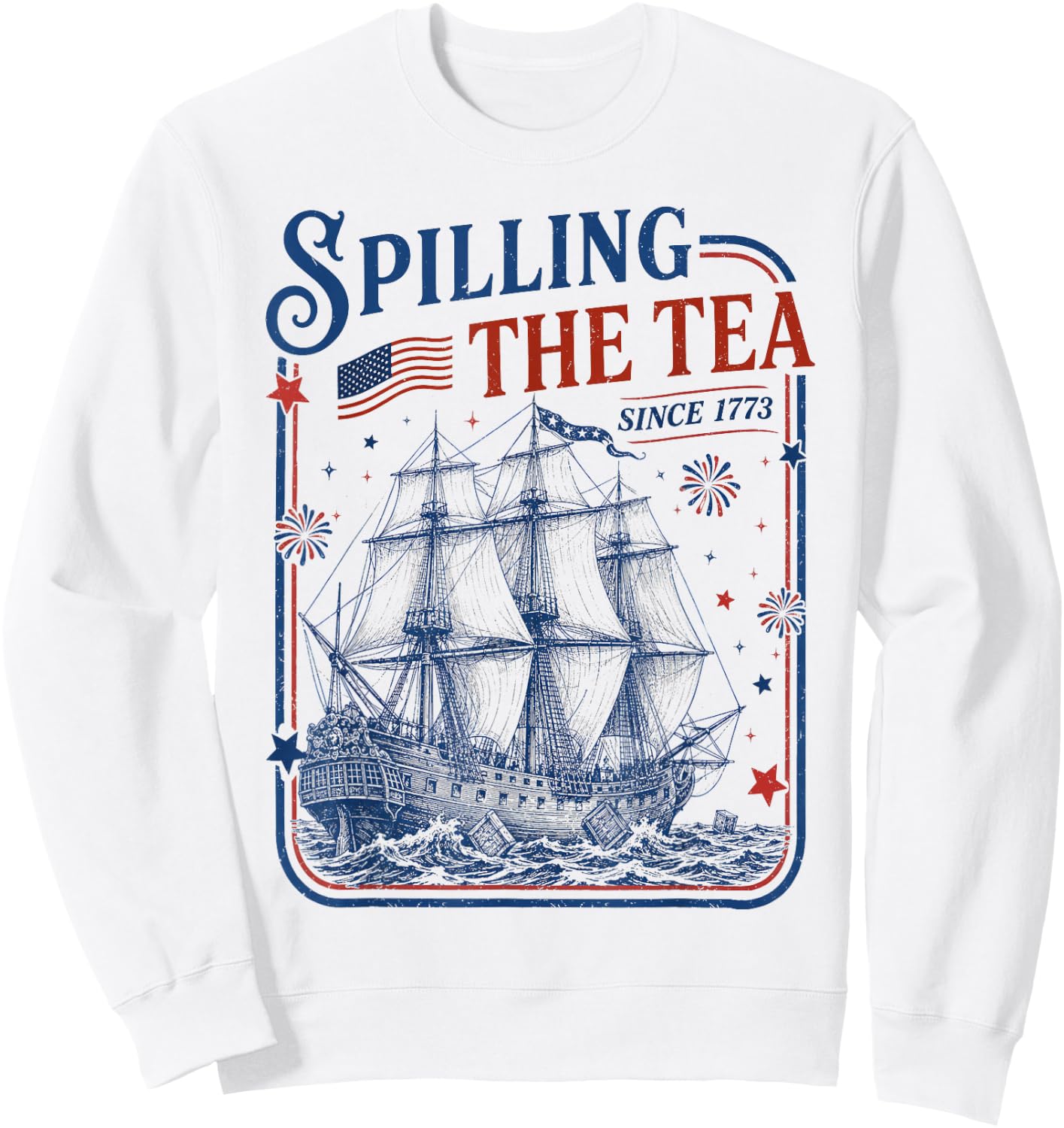 Spilling The Tea Since 1773 Vintage Us History Teacher Sweatshirt - Sweatshirt | White