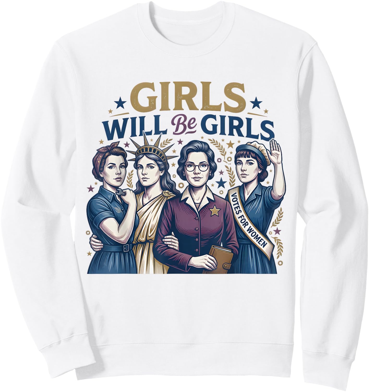 4th of July Girls Will Be Girls Women Empowerment Feminist Sweatshirt - Sweatshirt | White