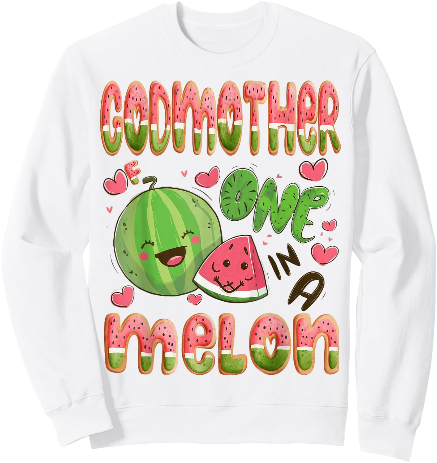 GodMother Of One In A Melon 1St Birthday Watermelon Bday Sweatshirt - Sweatshirt | White