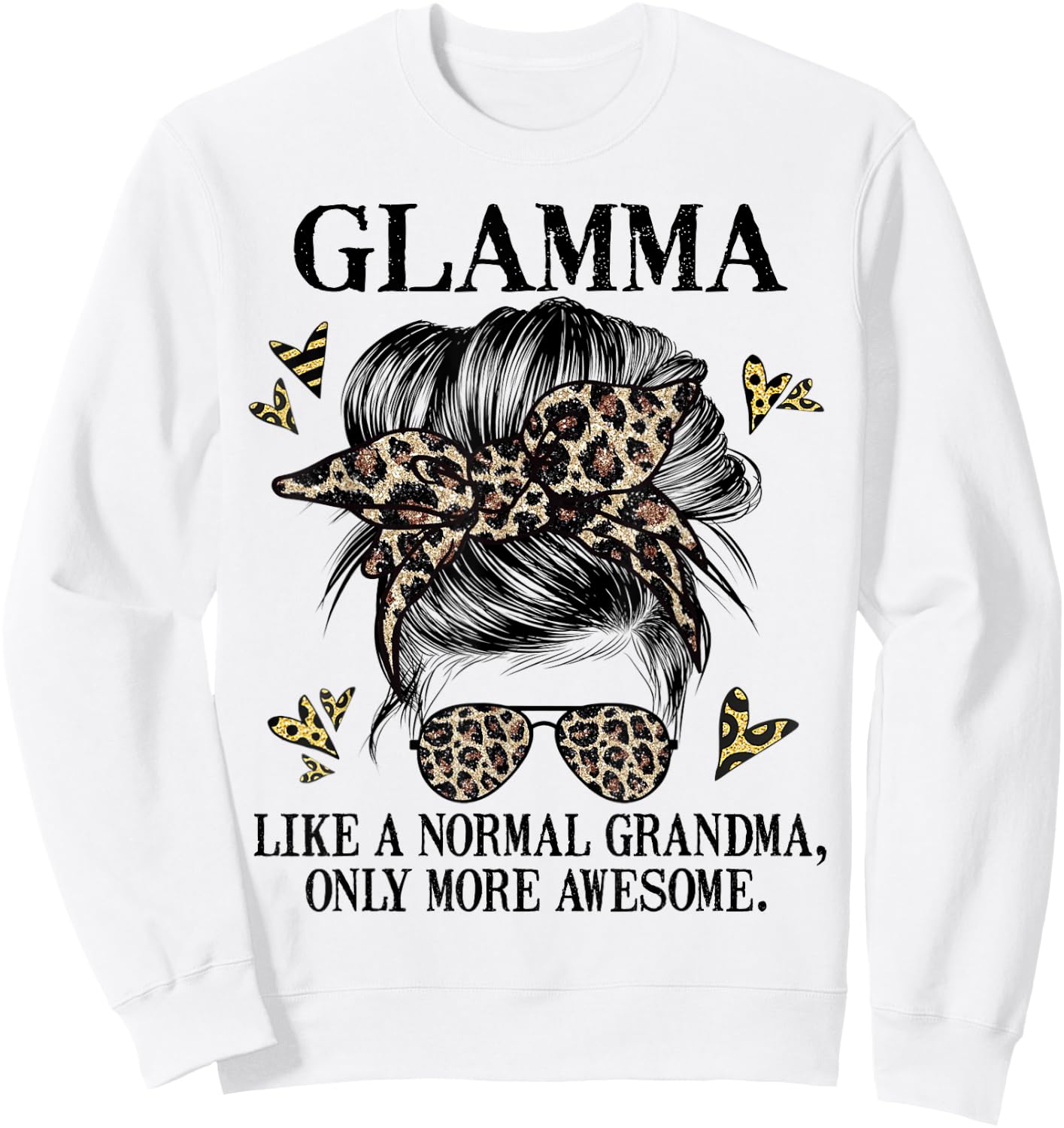 Glamma Like a Normal Grandma Only More Awesome Mothers Day Sweatshirt - Sweatshirt | White