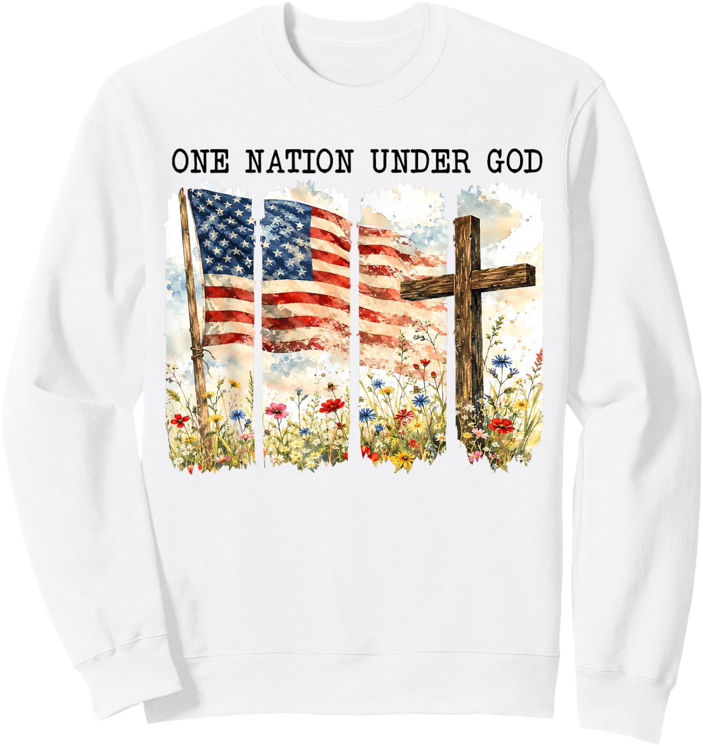 God Fourth of July Flag Jesus Patriotic Christian Men Women Sweatshirt - Sweatshirt | White
