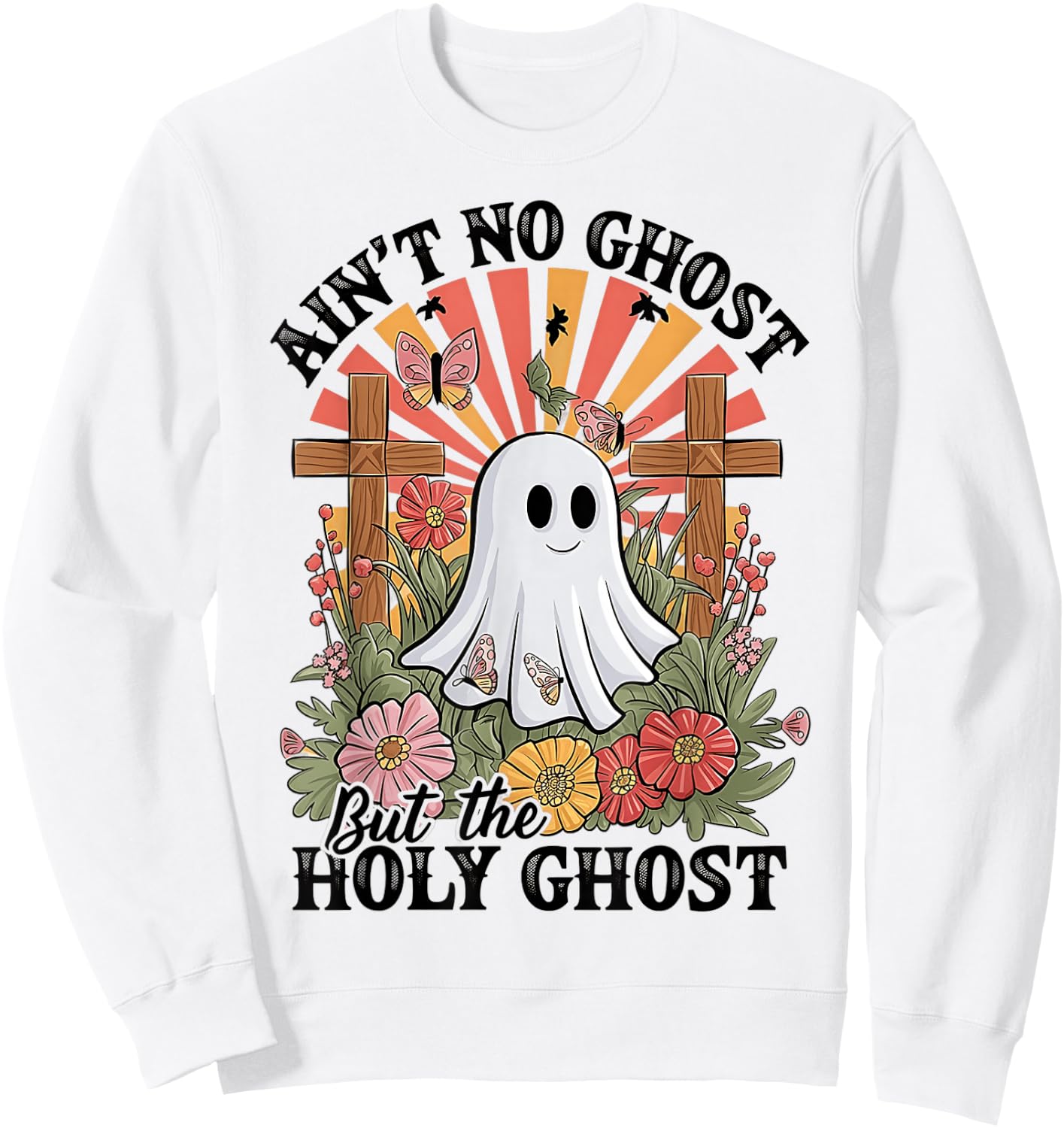 Ain't No Ghost Like The Holy Ghost Funny Christian Halloween Sweatshirt - Sweatshirt | White
