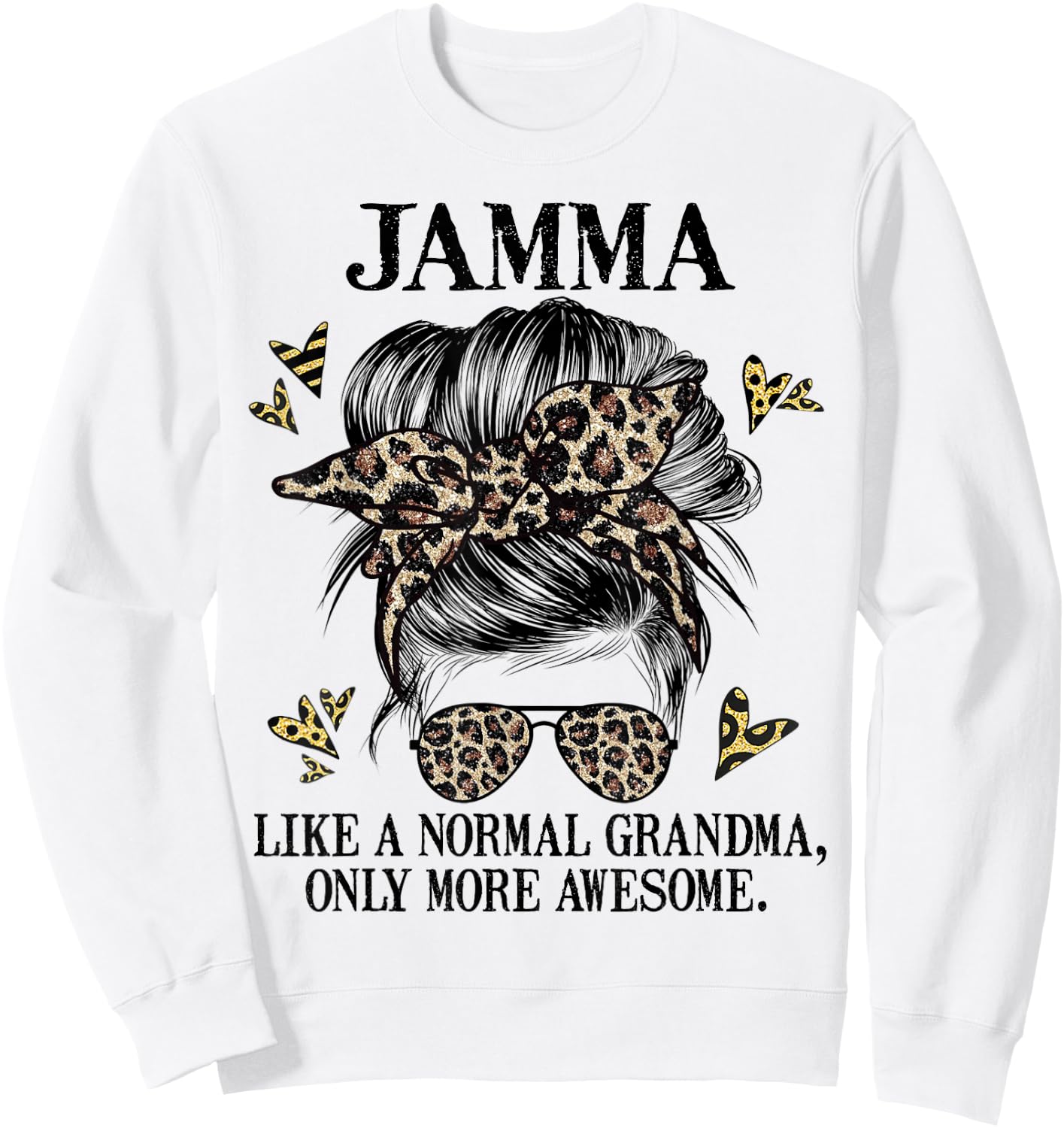 Jamma Like a Normal Grandma Only More Awesome Mothers Day Sweatshirt - Sweatshirt | White
