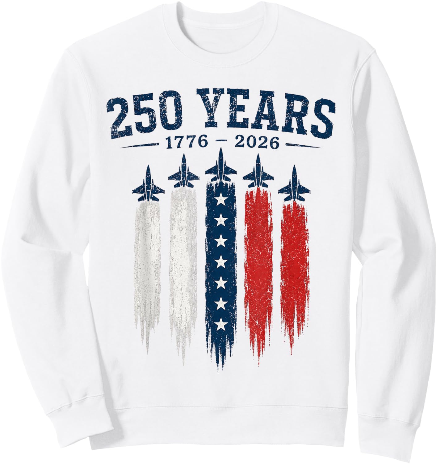250 Years 250th Anniversary USA 4th of July 1776 2026 Sweatshirt - Sweatshirt | White
