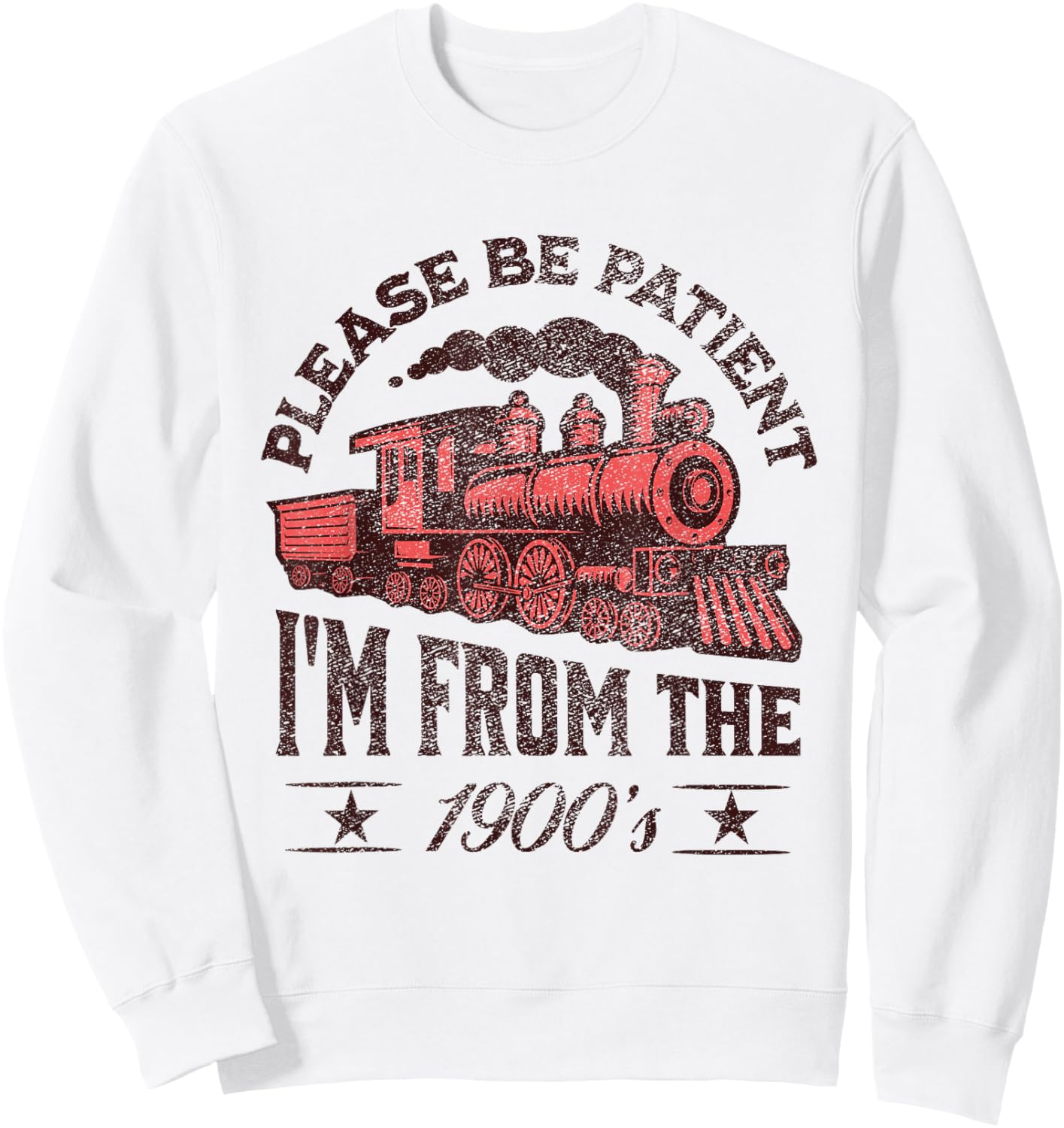 Funny Vintage Please Be Patient With Me I'm From the 1900's Sweatshirt - Sweatshirt | White