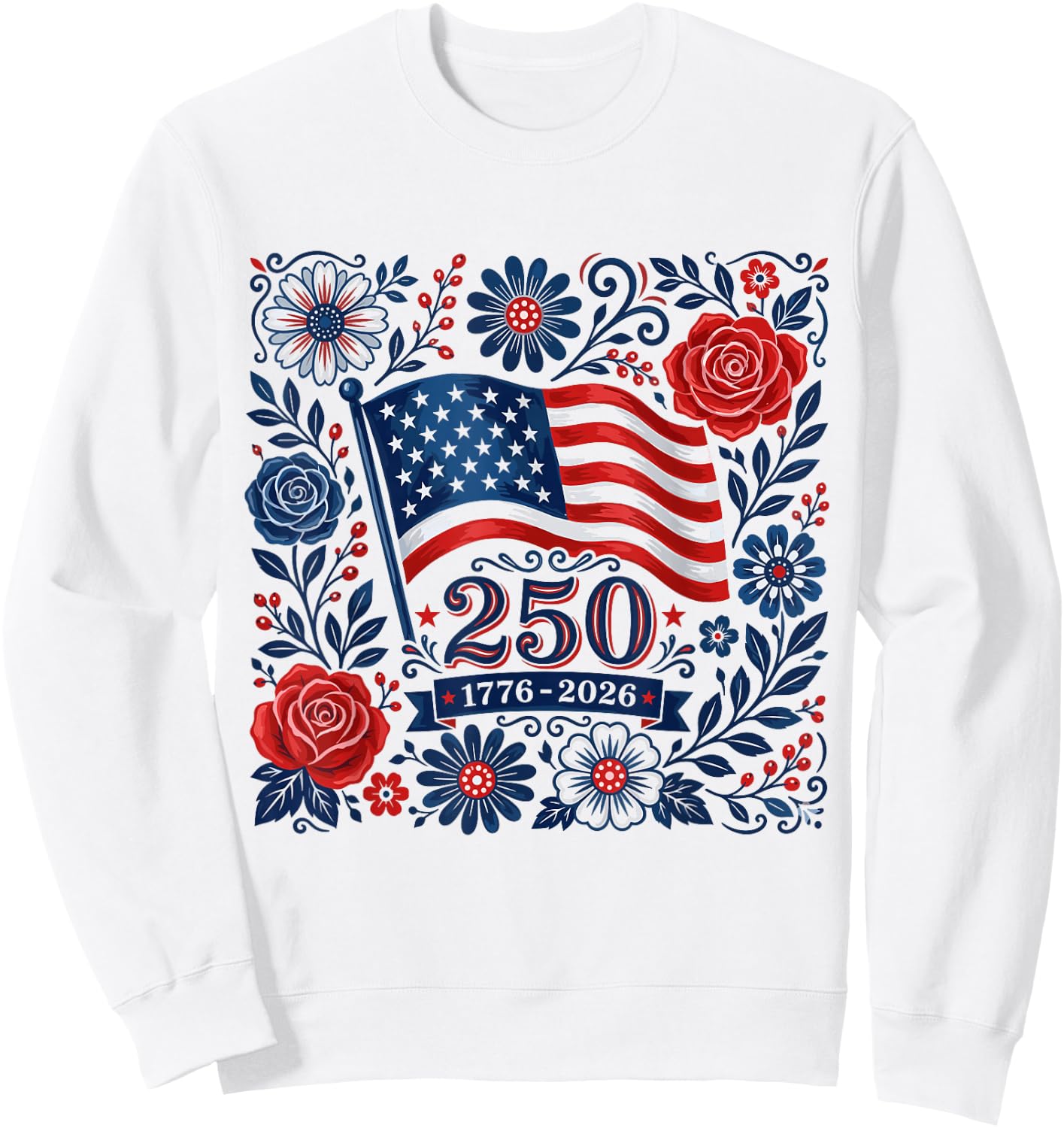 Floral 4th of July American Flag 250 Years 1776-2026 Women Sweatshirt - Sweatshirt | White