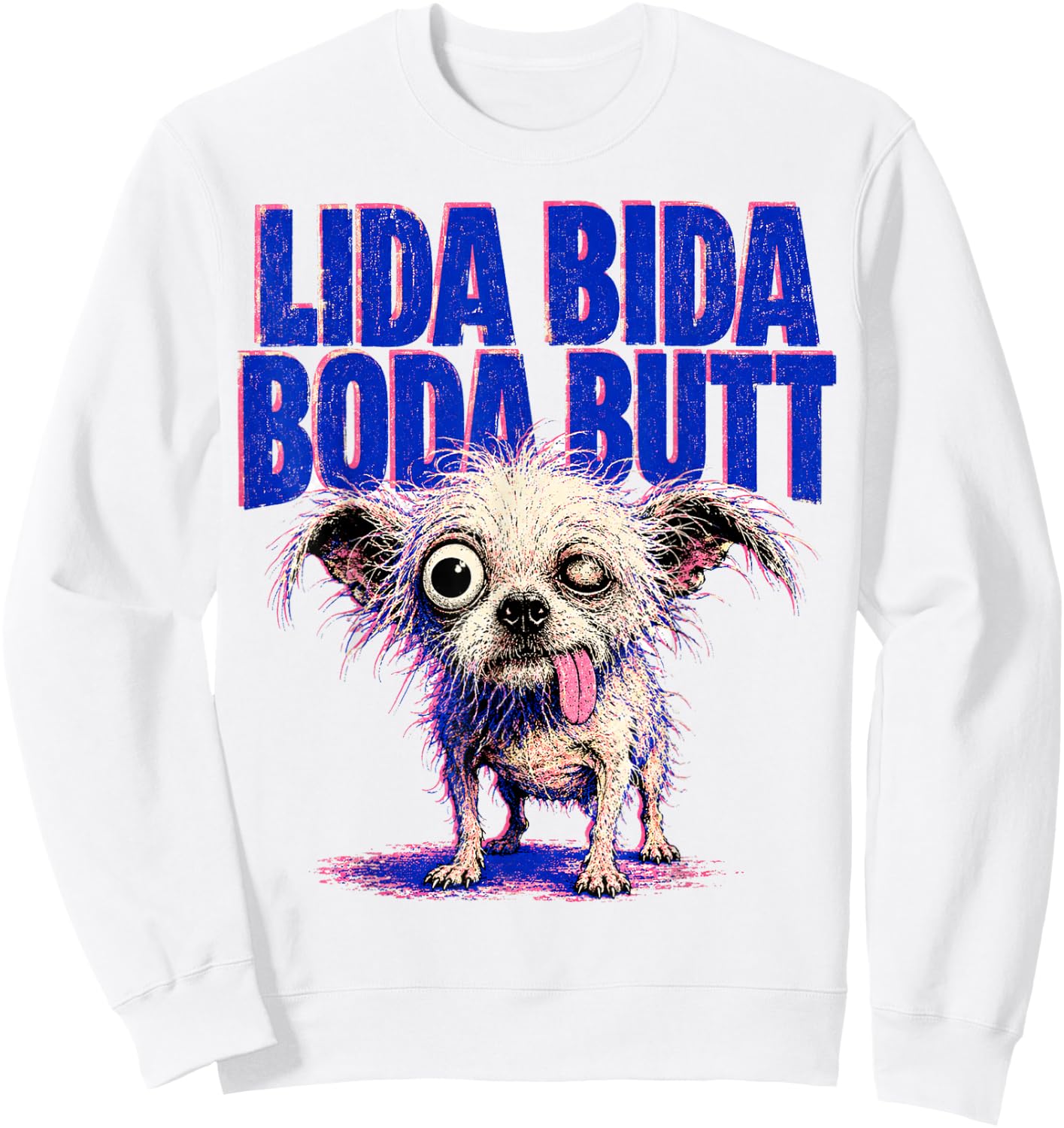 LIDA Bida Boda Butt Old Dog Debra Chihuahua Sweatshirt - Sweatshirt | White