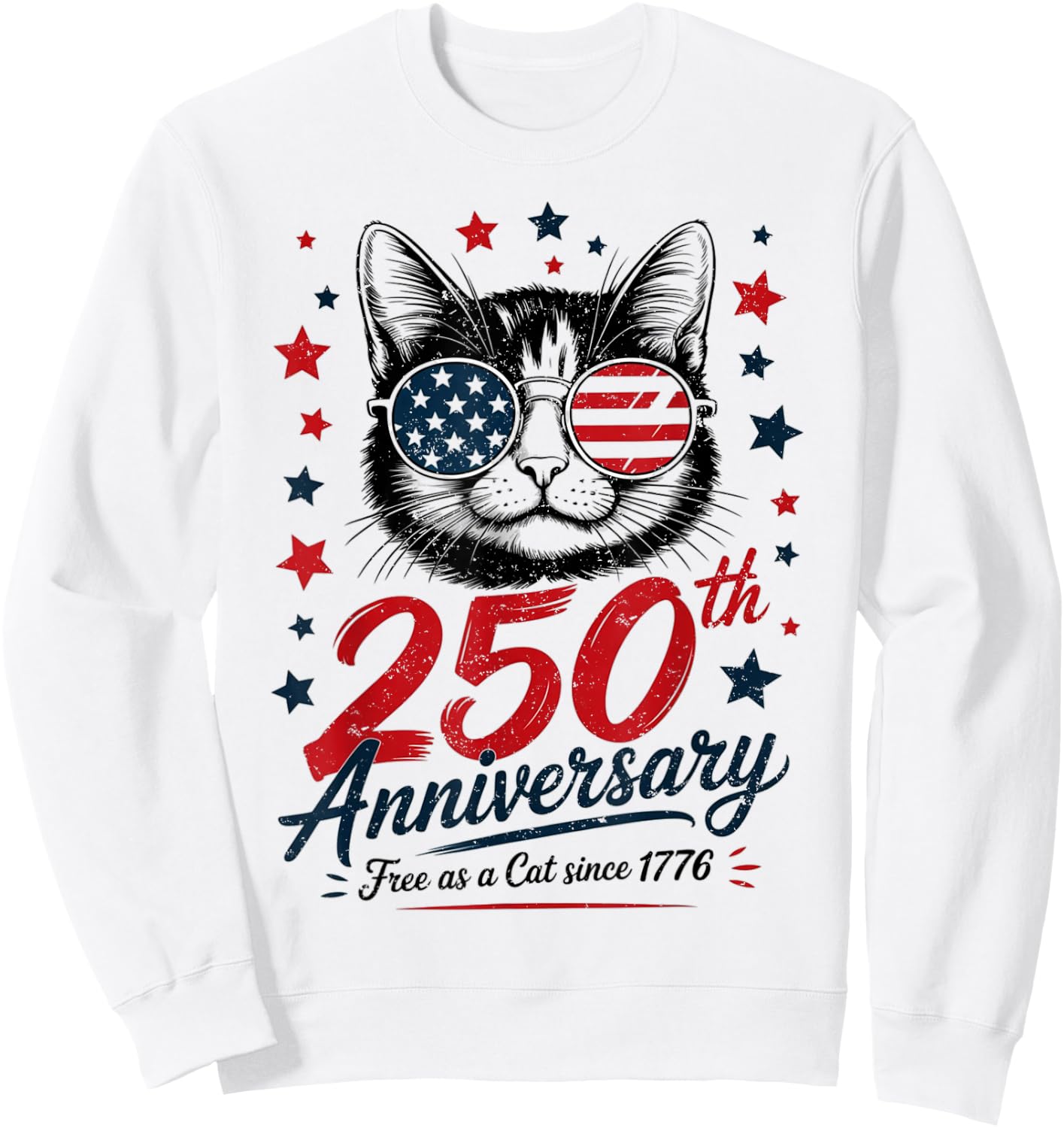 250th Anniversary America USA Flag Sunglasses Cat 250 Years Sweatshirt - Sweatshirt | White