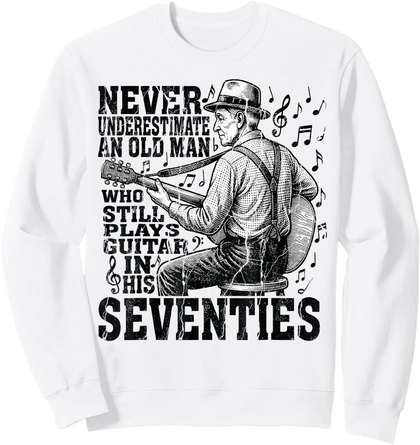 Never Underestimate Old Man Plays Guitar Seventies Guitarist Sweatshirt - Sweatshirt | White