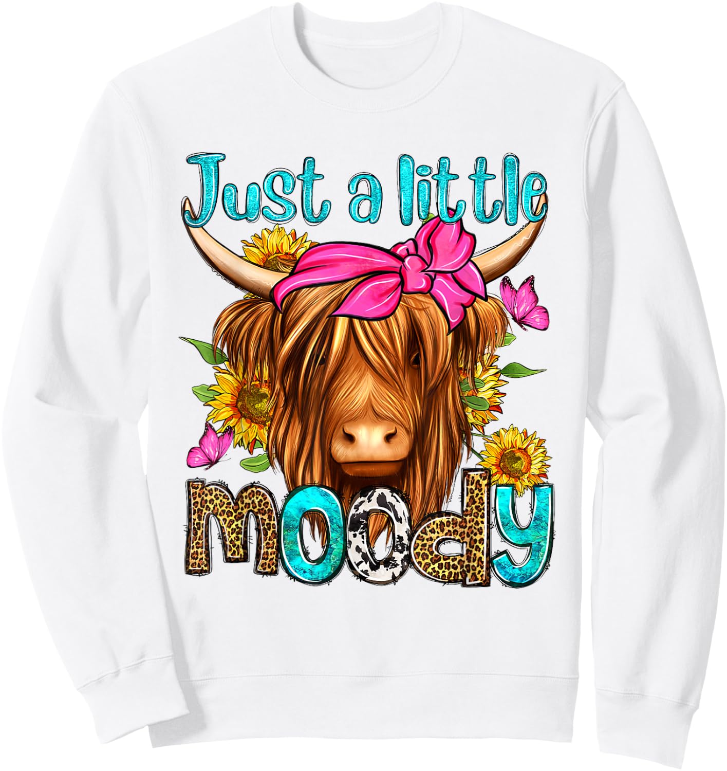 Just A Little Moody Leopard Sunflower Highland Cow Western Sweatshirt - Sweatshirt | White