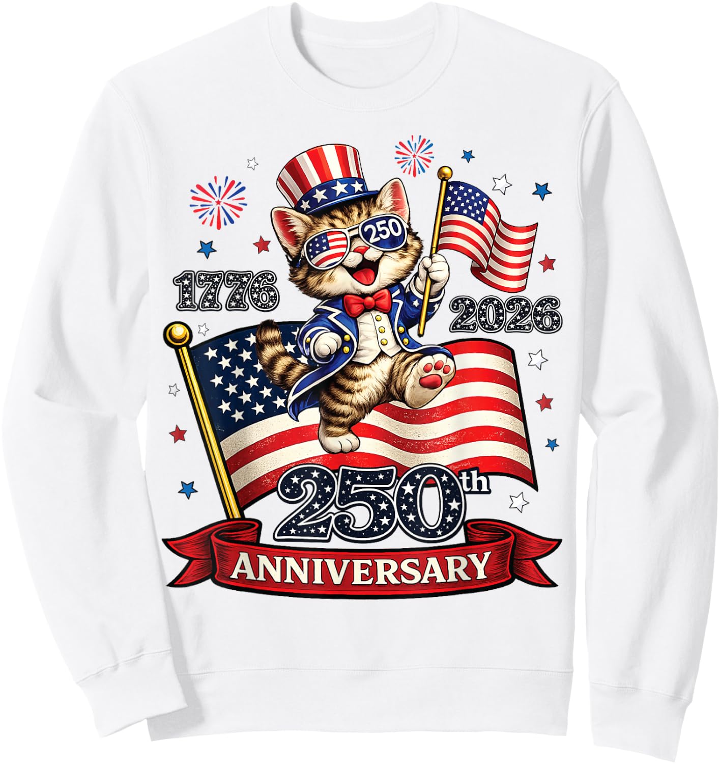 250 Anniversary USA Patriotic Cat 4th of July 2026 Sweatshirt - Sweatshirt | White