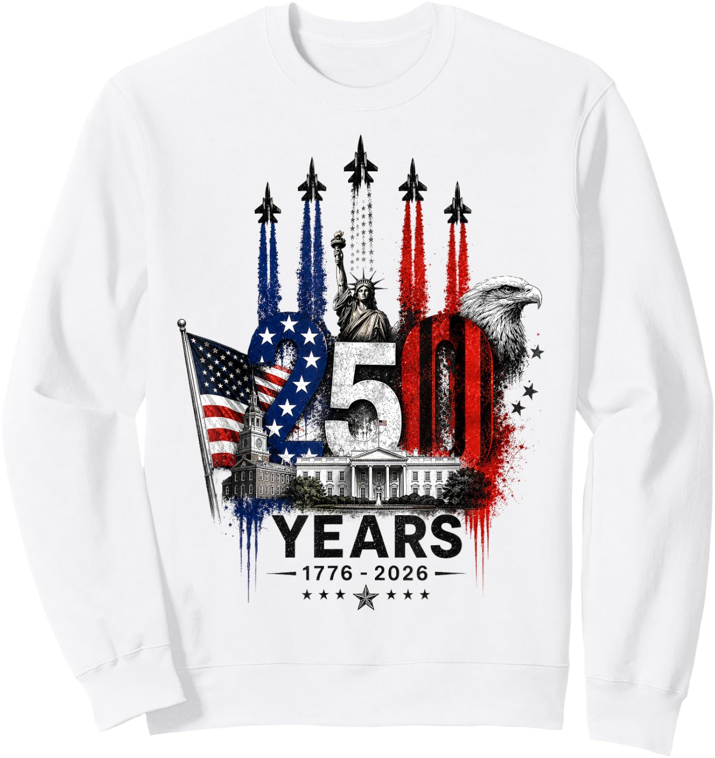 250 Years American 1776 2026 250th 4th July Independence Day Sweatshirt - Sweatshirt | White