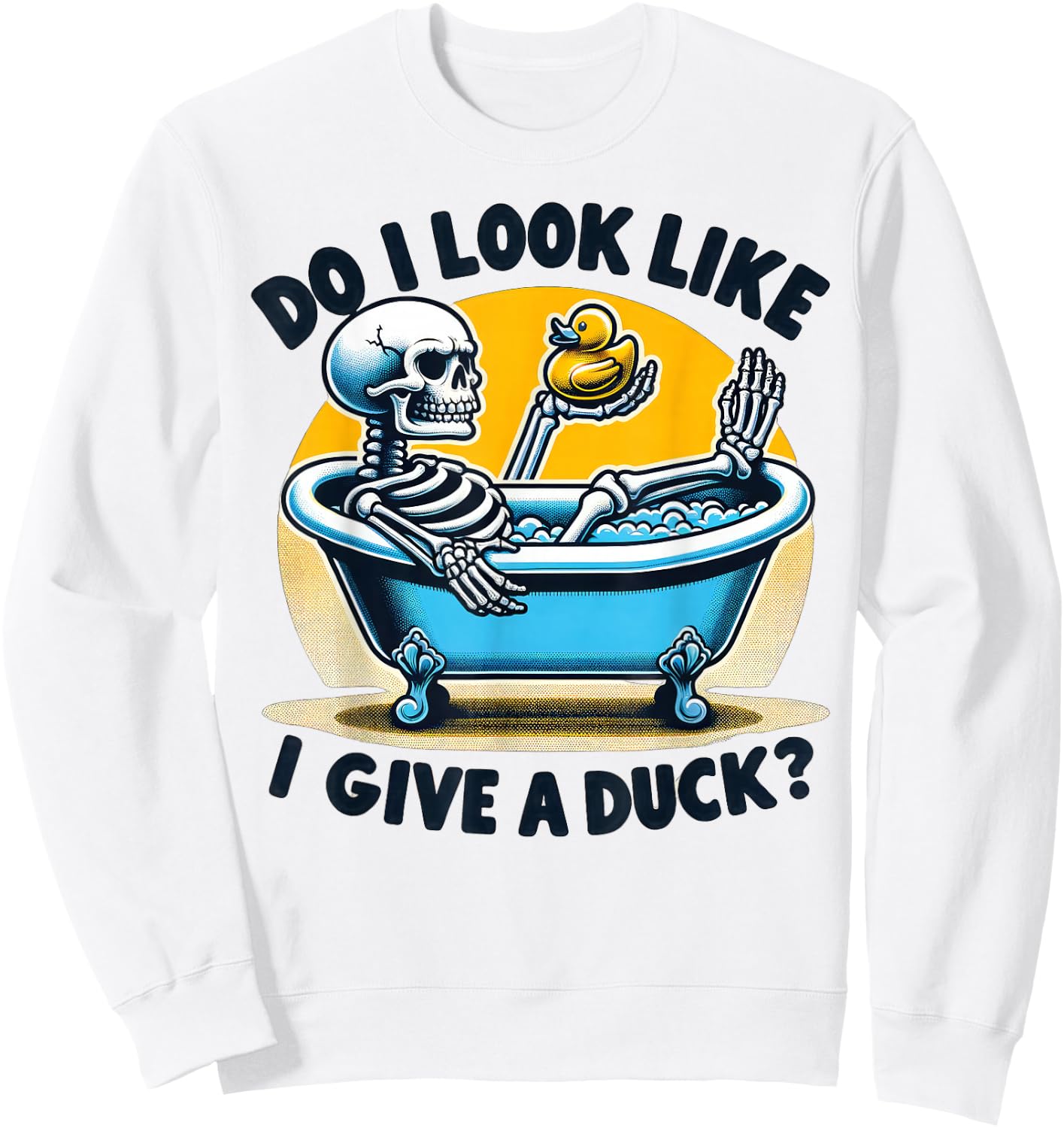Do I look Like I Give a Duck, Funny Skeleton Bubble Bath Sweatshirt - Sweatshirt | White