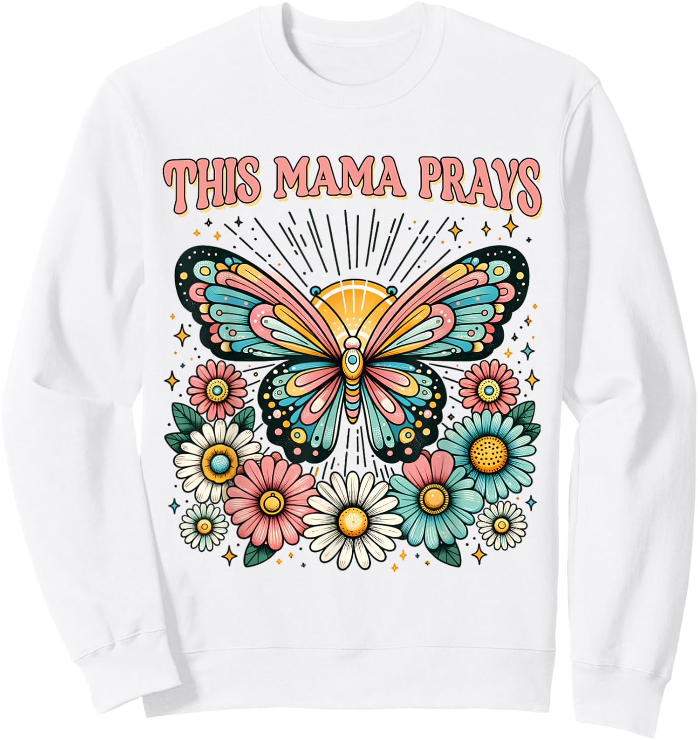 This Mama Prays Christian Mommy Faith Mother's Day Sweatshirt - Sweatshirt | White