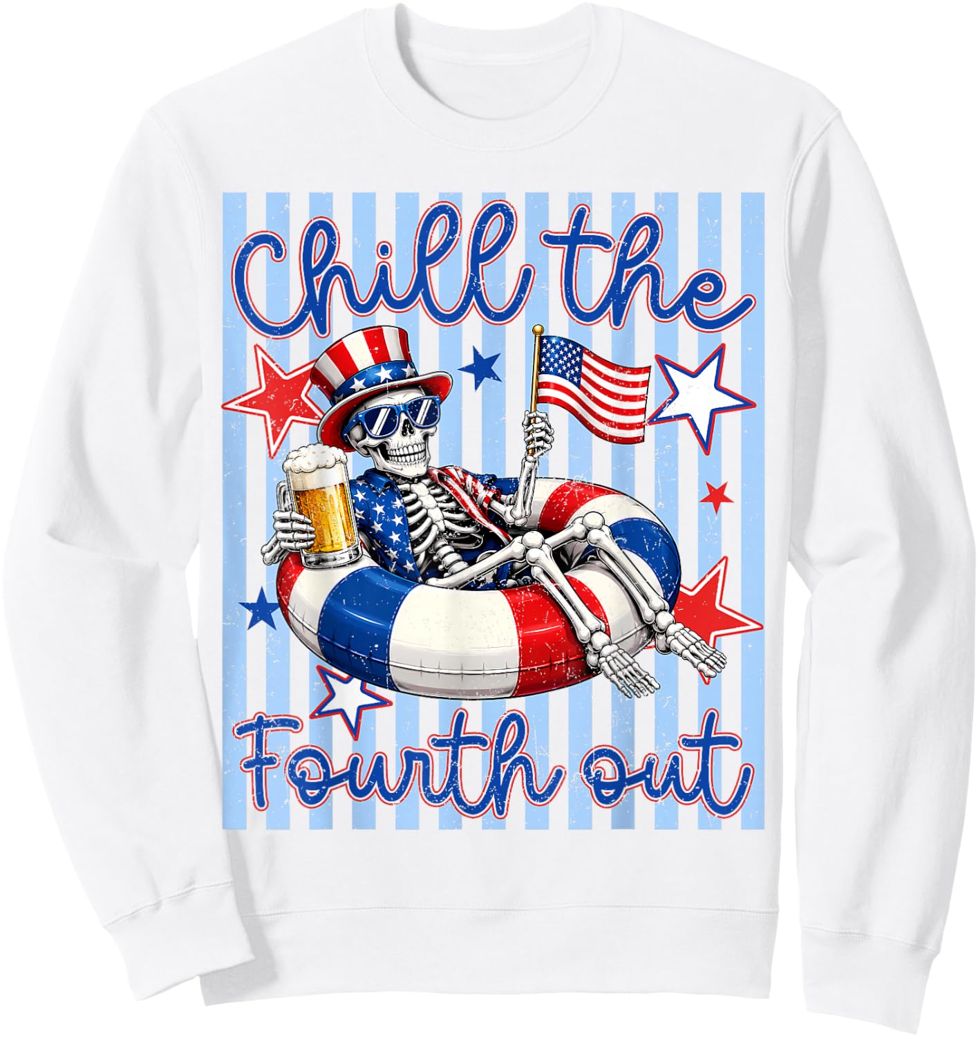 Funny 4th of July Chill The Fourth Out Skeleton Patriotic Sweatshirt - Sweatshirt | White