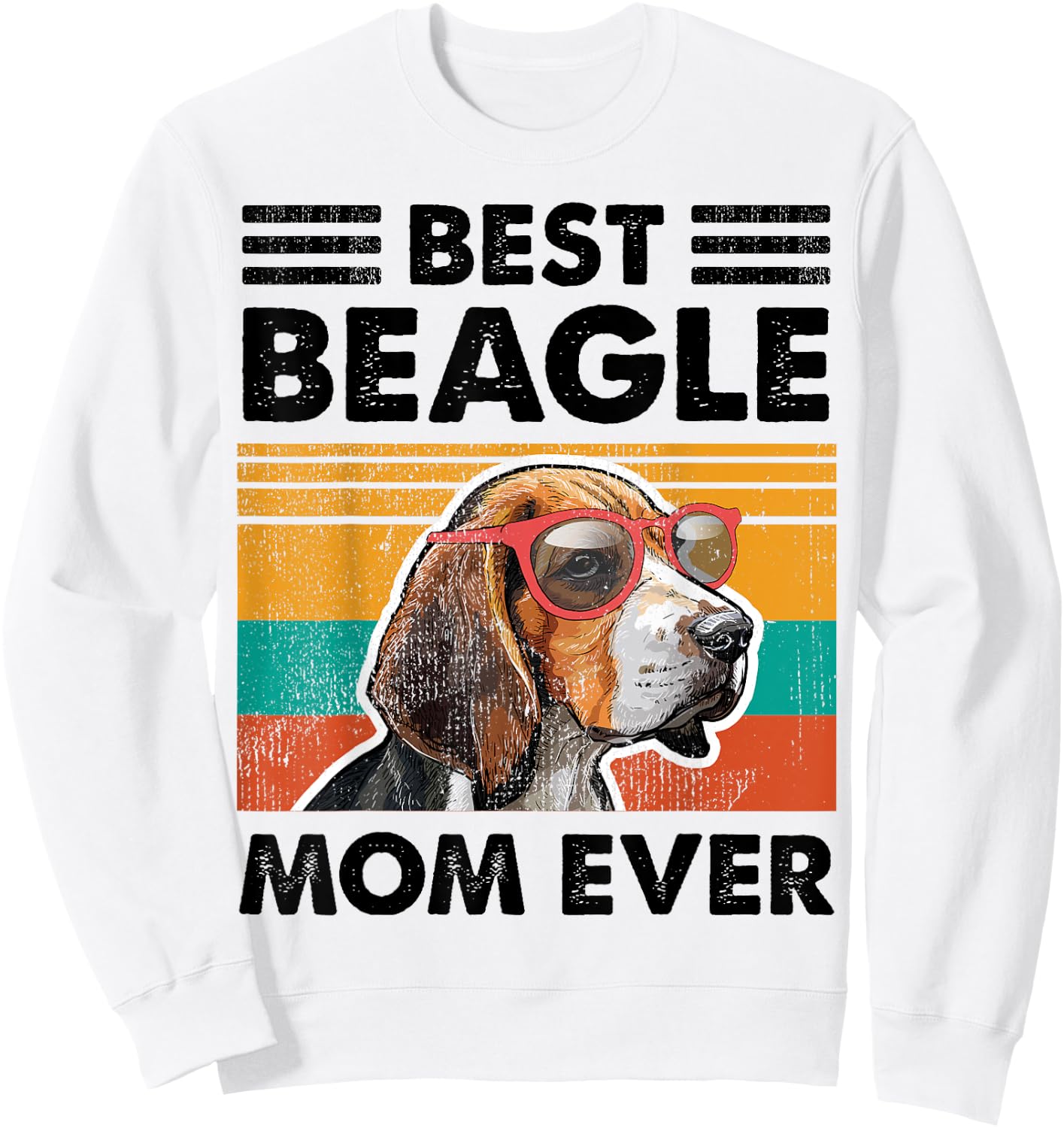 Best Beagle Mom Ever Dog Sunglasses Mother's Day Sweatshirt - Sweatshirt | White