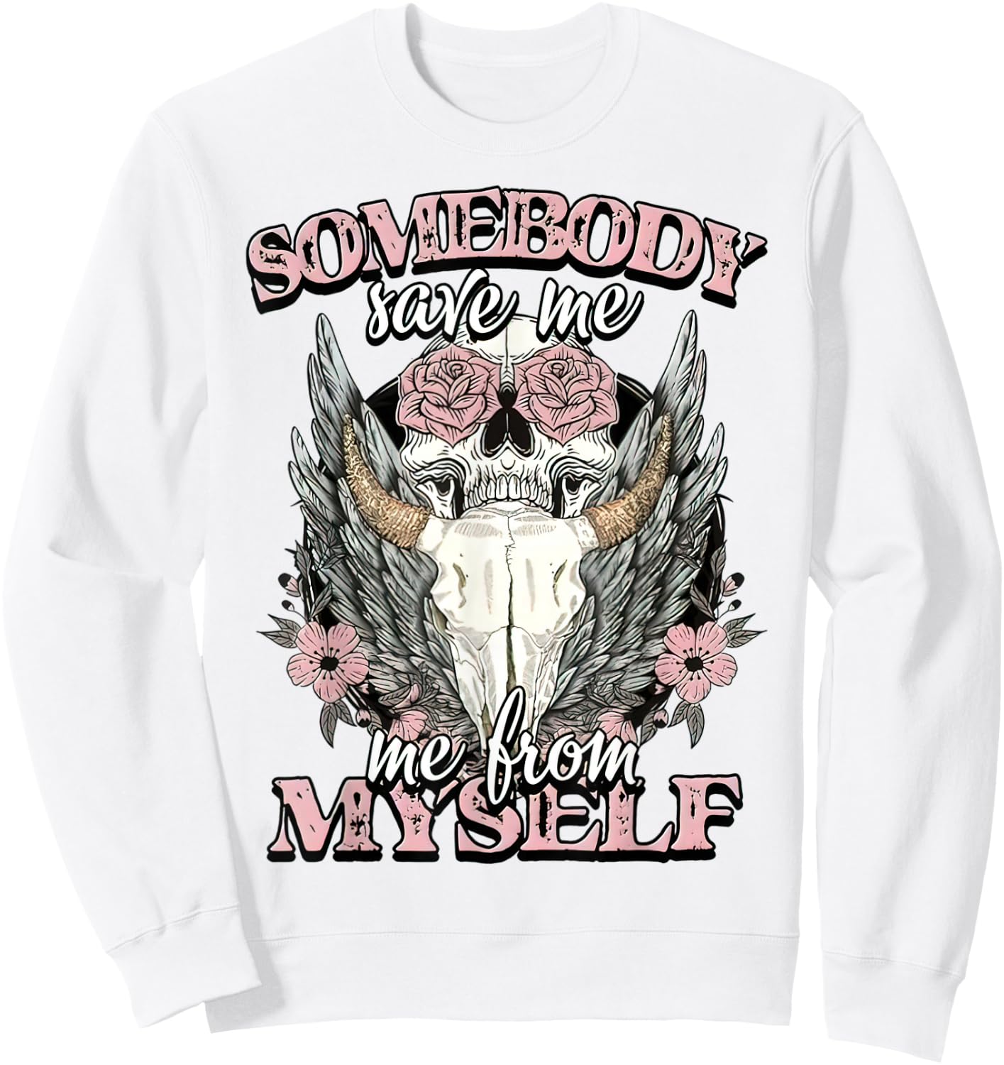 Somebody Saves Me Bull Skull Flower Western Country Sweatshirt - Sweatshirt | White