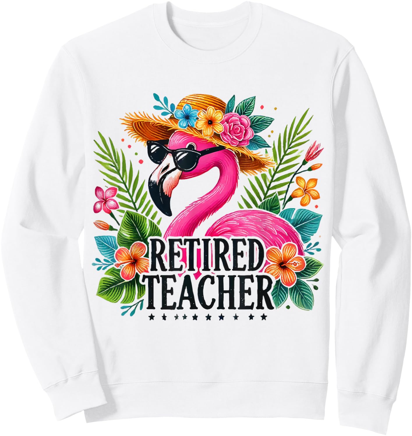 Pink Flamingo Bird Lover Retired Teacher Retirement Gift Sweatshirt - Sweatshirt | White