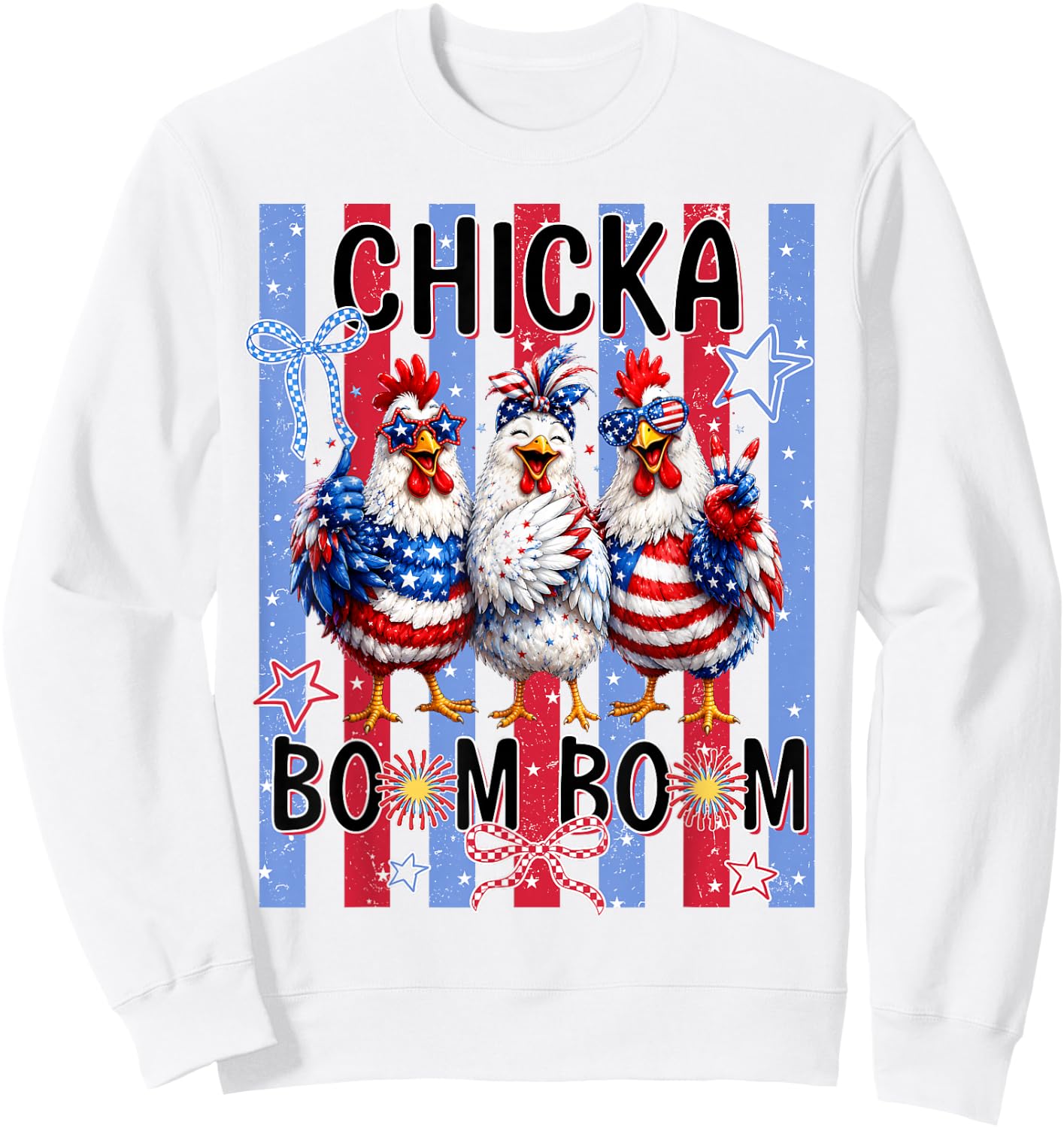 Chicka Boom Boom 4th of July Chicken Patriotic America Party Sweatshirt - Sweatshirt | White