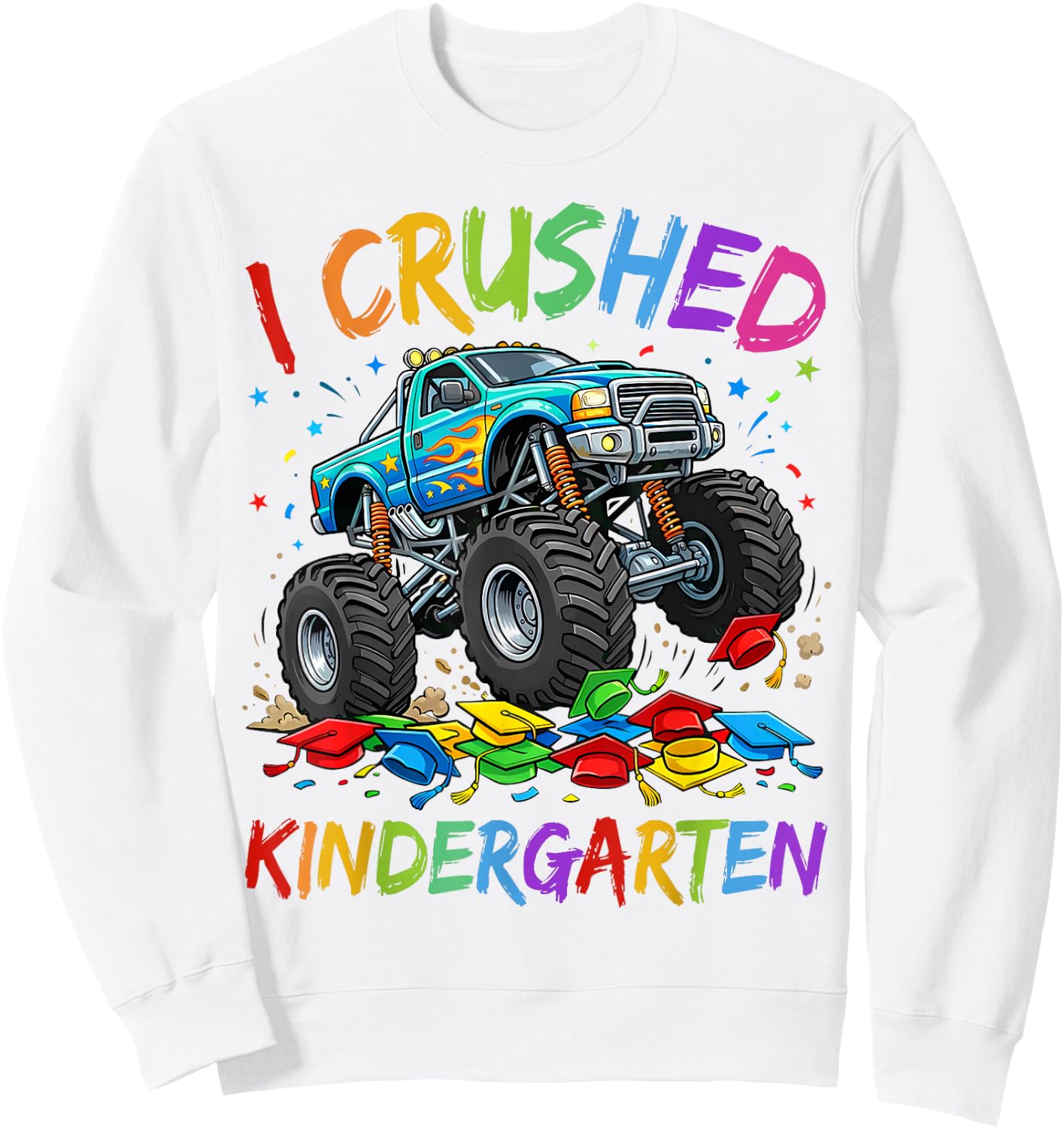 I Crushed Kindergarten Graduation Toddler Kids Monster Truck Sweatshirt - Sweatshirt | White