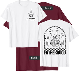 Fatherhood Some Days I Rock It Skeleton, Front And Back T-Shirt - T-Shirt | Maroon