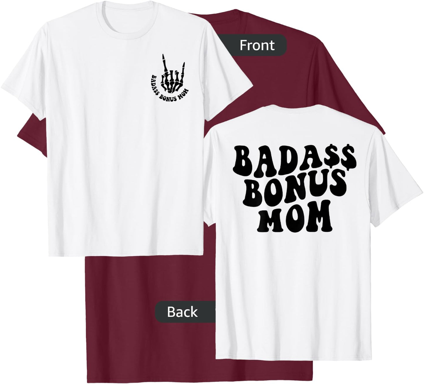 Women Funny Badass Bonus Mom, Mother's Day Trendy Stepmom T-Shirt - T-Shirt | Maroon