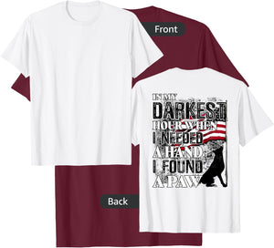 In My Darkest Hour When I Needed a Hand I Found a Paw T-Shirt - T-Shirt | Maroon