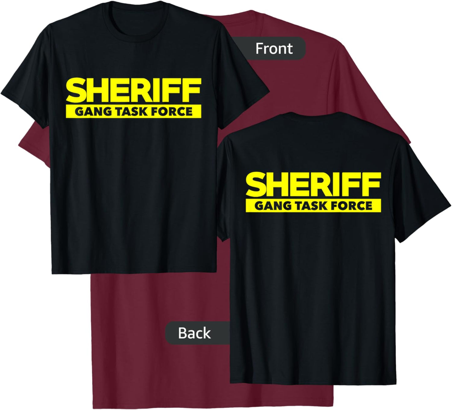 Sheriff Gang Task Force LEO Cops Law Enforcement T-Shirt - T-Shirt | Maroon