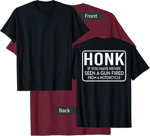Honk If You Have Never Seen A Gun Fired From A Motorcycle T-Shirt - T-Shirt | Maroon