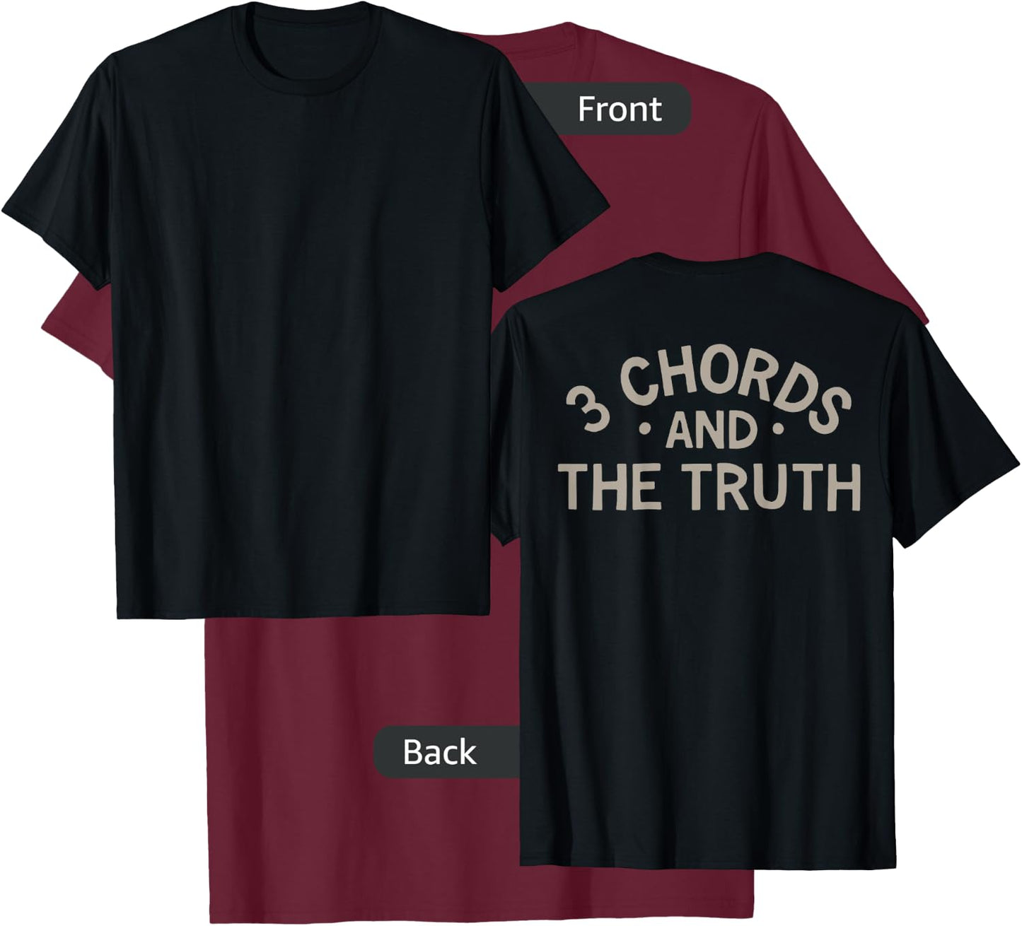 3 Chords And The Truth (on back) T-Shirt - T-Shirt | Maroon