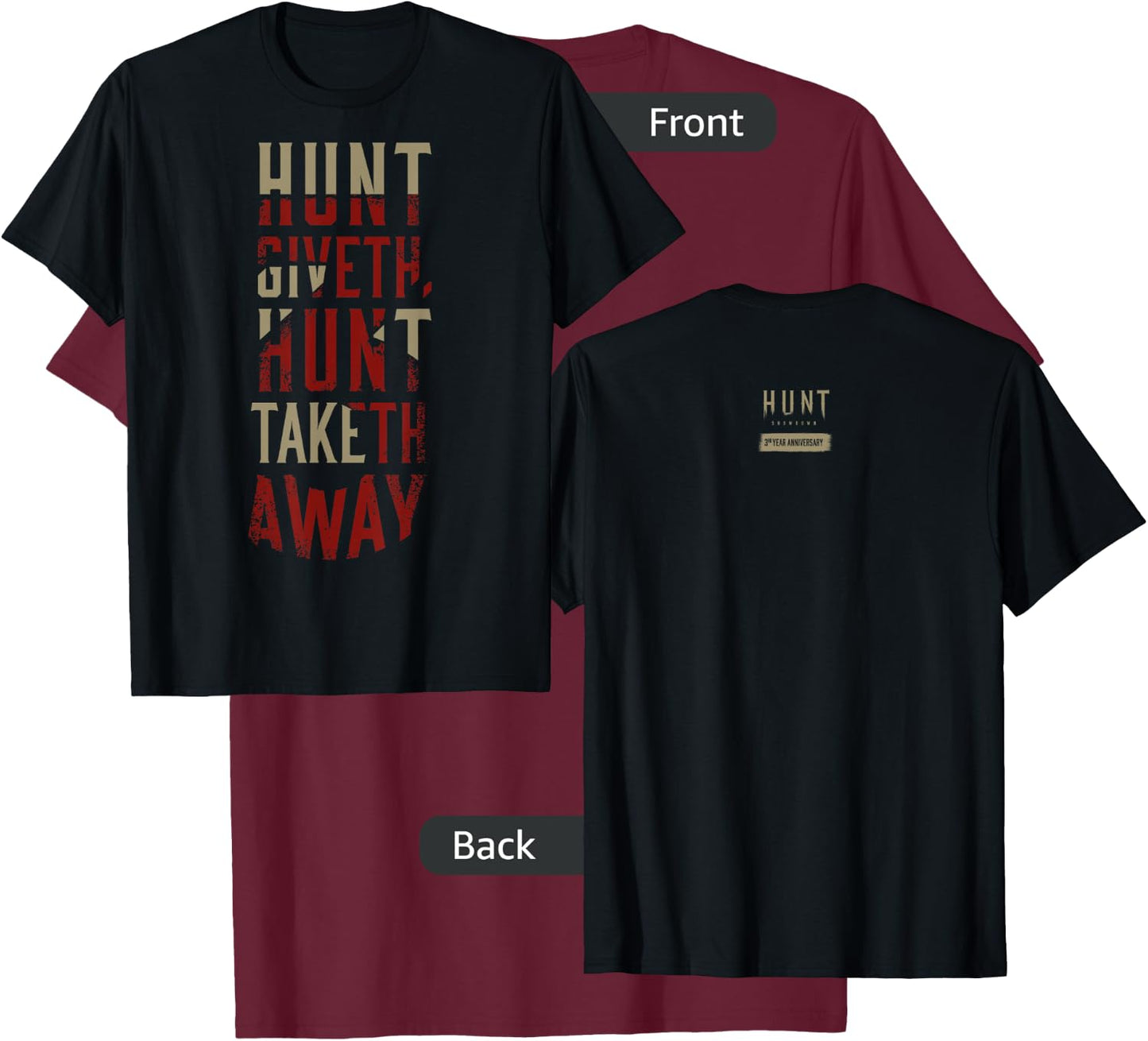 Hunt: Showdown Hunt Giveth Hunt Taketh Away Dark Edition T-Shirt - T-Shirt | Maroon