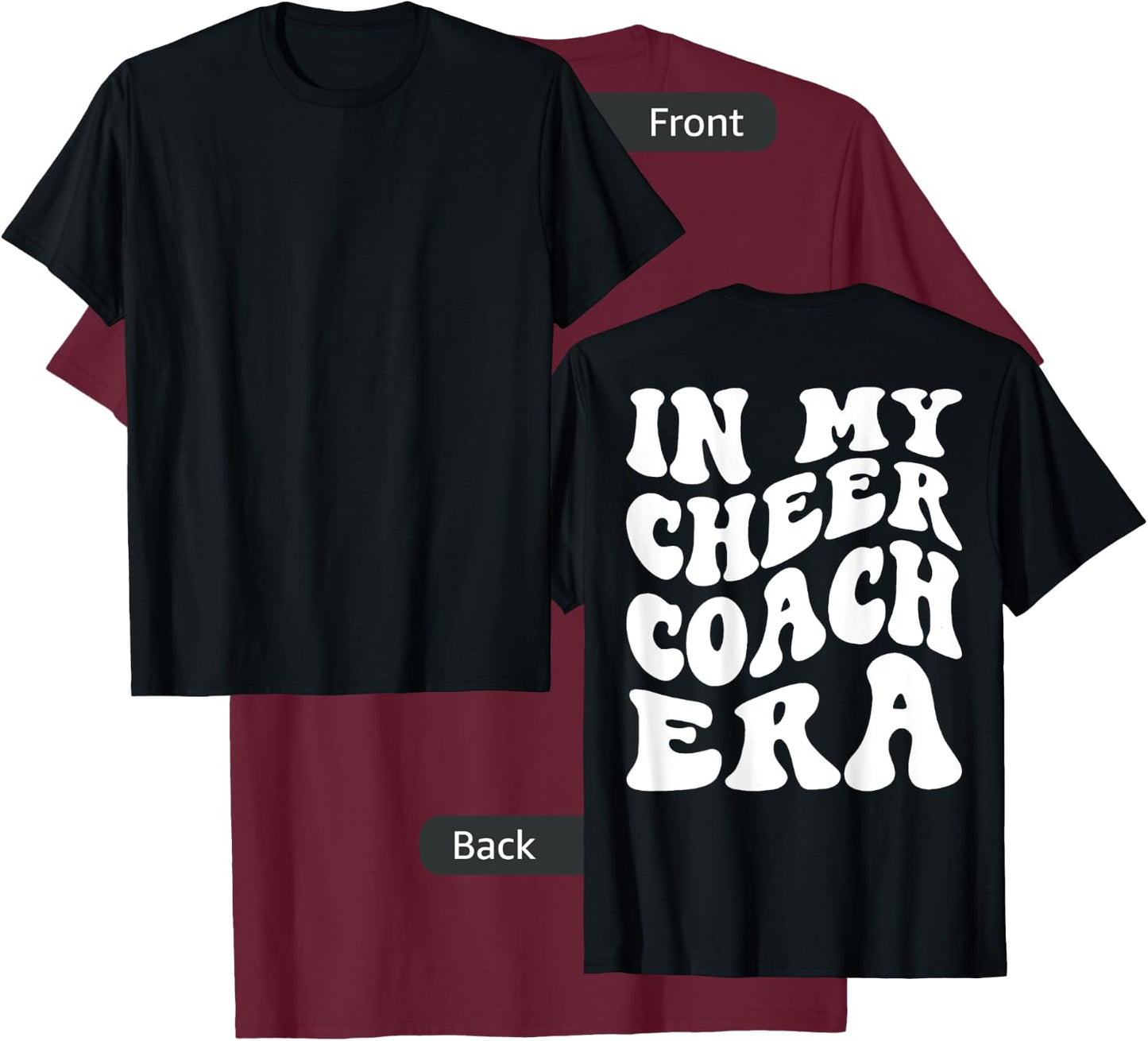 In My Cheer Coach Era (on back) T-Shirt - T-Shirt | Maroon