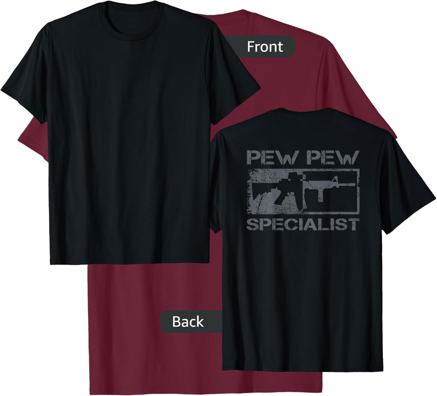 Pew Pew Specialist - Pro Gun 5.56 AR15 Rifle M4 (ON BACK) T-Shirt - T-Shirt | Maroon