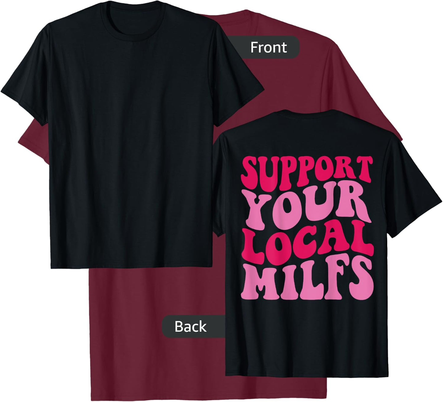 Support Your Local Milfs T-Shirt - T-Shirt | Maroon