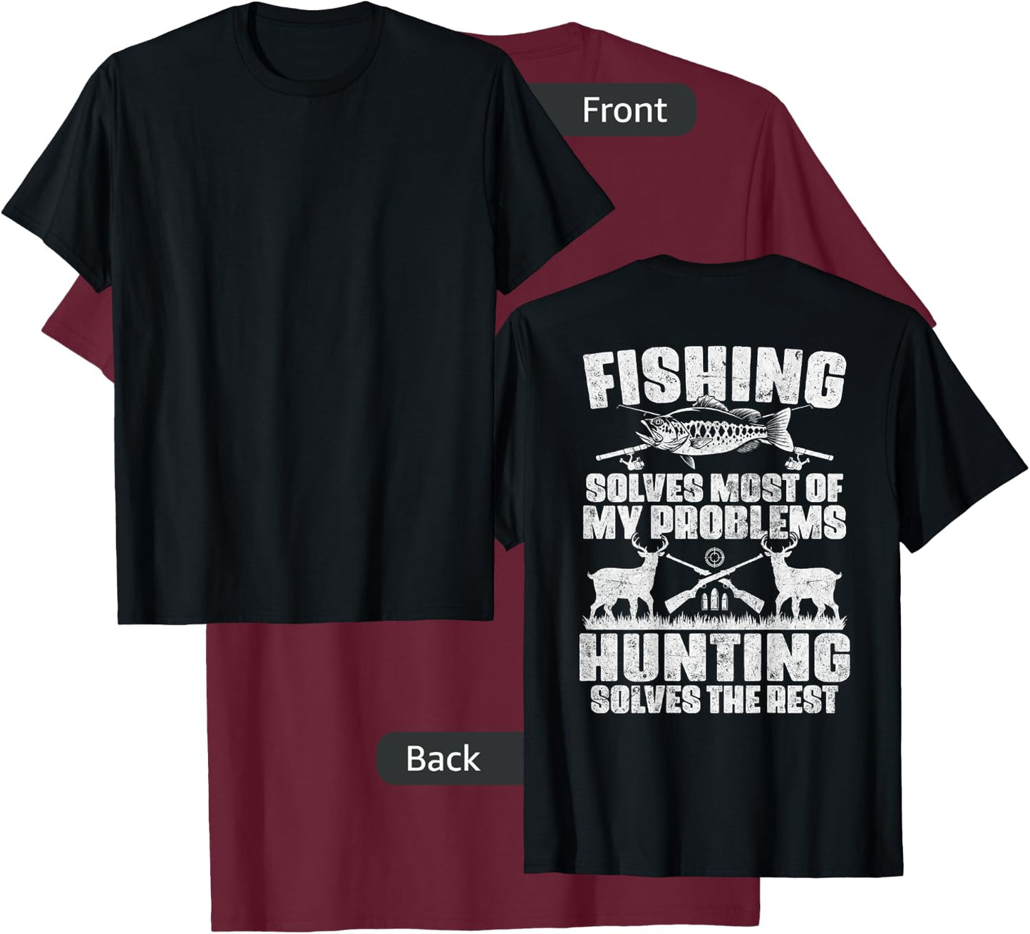 Fishing Solves Most of My Problems Design On Back T-Shirt - T-Shirt | Maroon