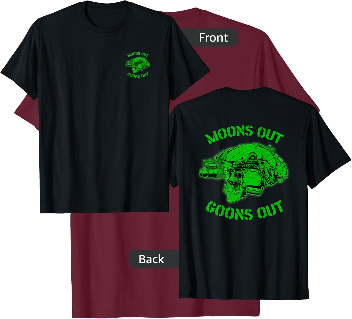 "MOON'S OUT GOONS OUT" Skull Helmet NVGs Military Men's T-Shirt - T-Shirt | Maroon