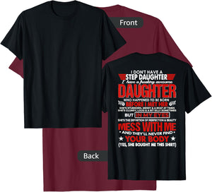 I Don't Have A Stepdaughter With Awesome Daughter (ON BACK) T-Shirt - T-Shirt | Maroon