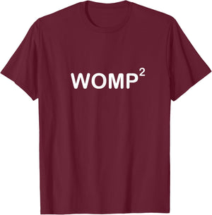 Womp Squared Womp Womp Cute Sad Funny Meme T-Shirt - T-Shirt | Maroon
