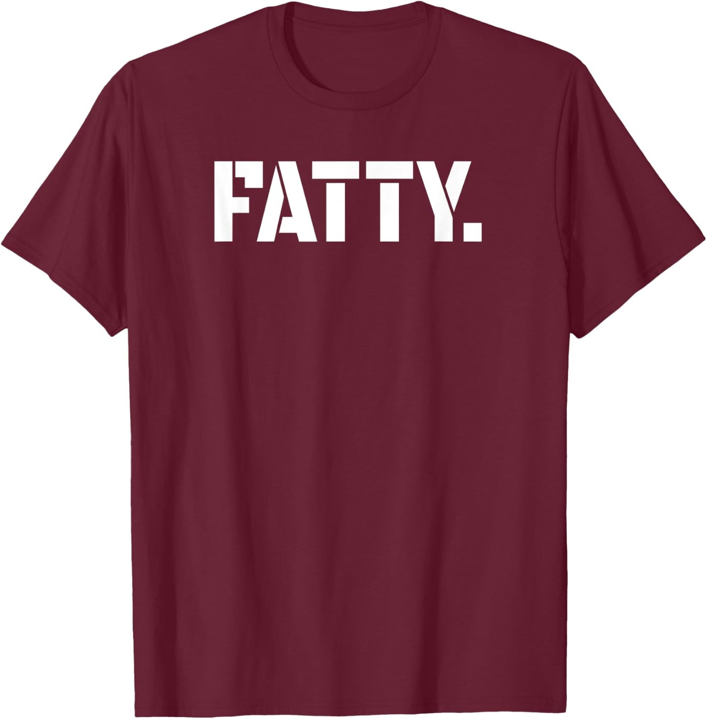 Fatty - Fat Ass T-Shirt - T-Shirt | Maroon