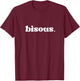 Bisous , black, s T-Shirt - T-Shirt | Maroon