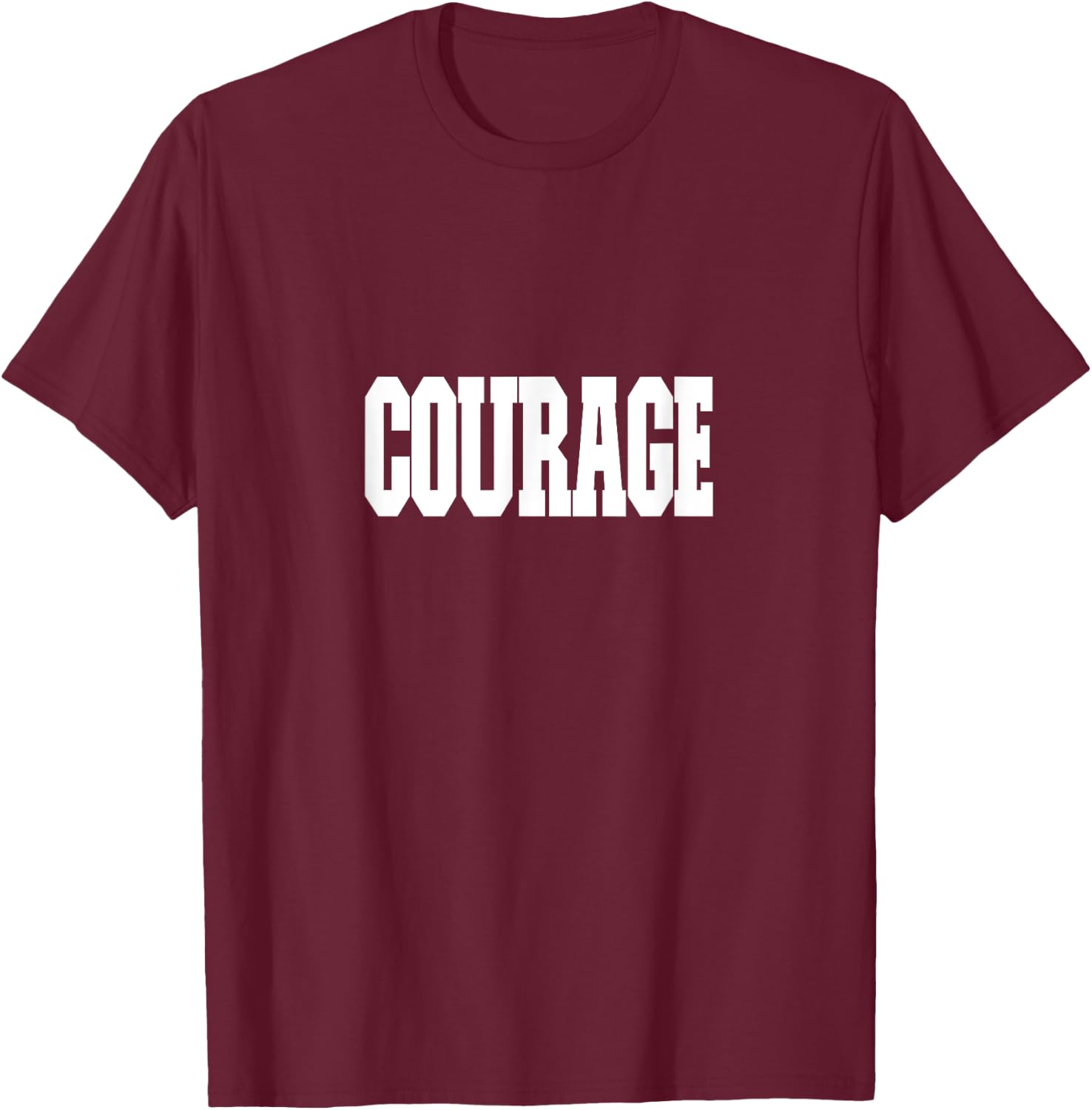 Shirt That Says Courage , Women & Kids T-Shirt - T-Shirt | Maroon