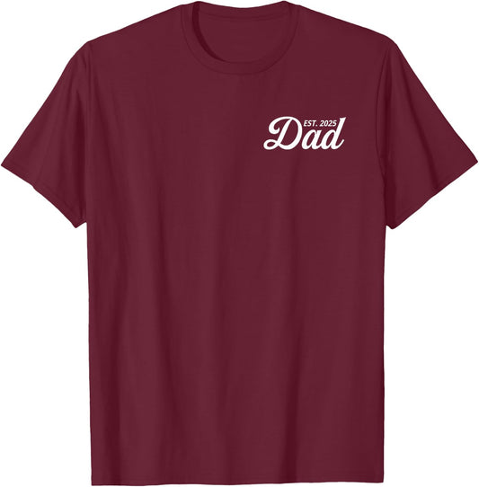 Dad Est. 2025 Logo New Dad 2025 Expect Baby 2025 Fathers Day T-Shirt - T-Shirt | Maroon