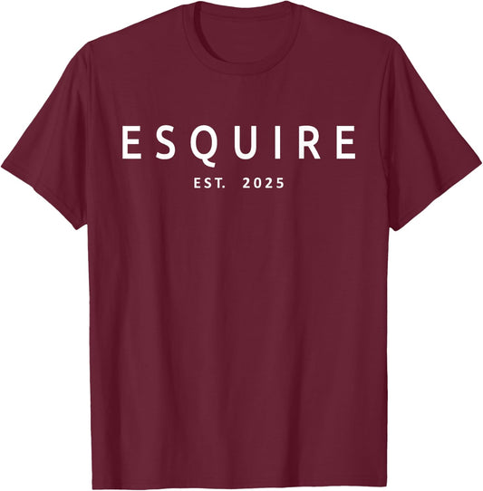 Esquire Est. 2025 Attorney Lawyer Law School Graduation T-Shirt - T-Shirt | Maroon