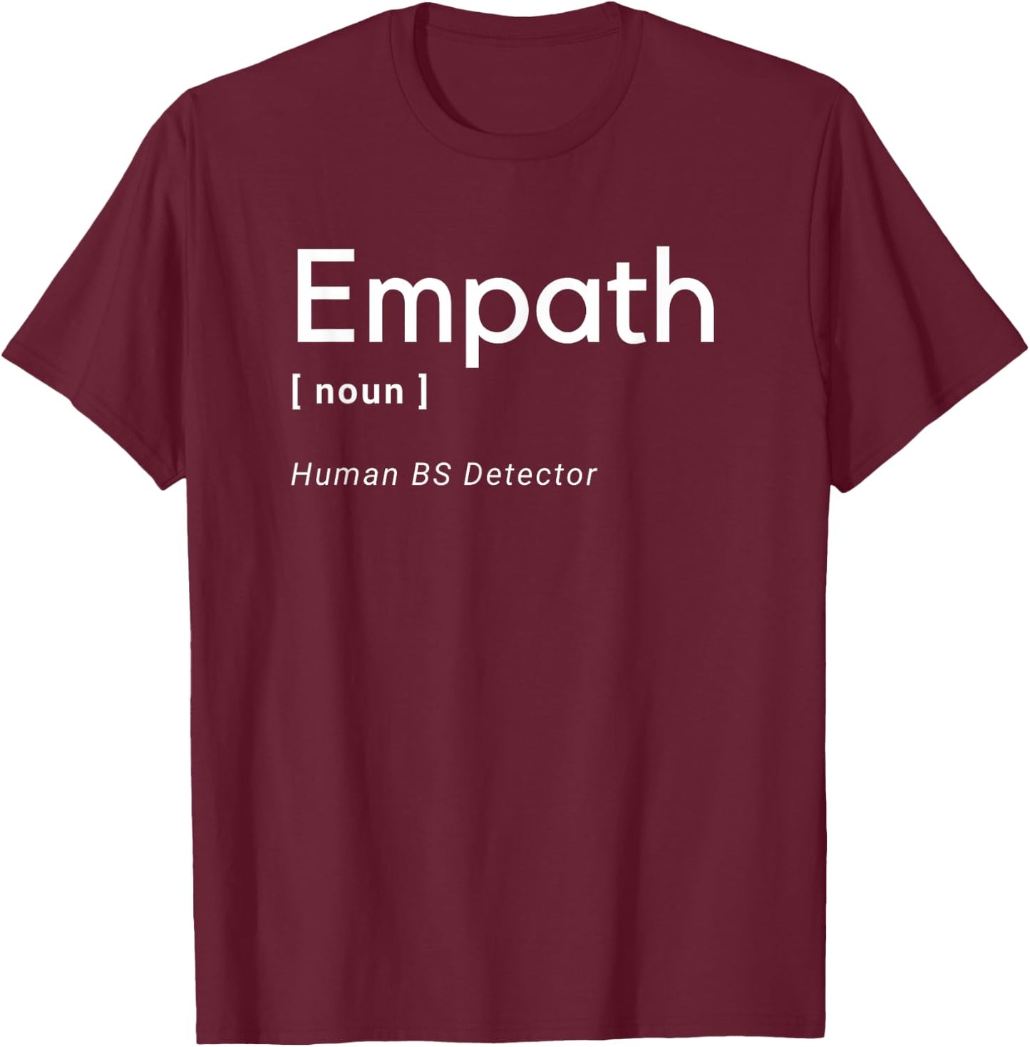 Empath Definition Human BS Detector Funny Gift T-Shirt - T-Shirt | Maroon