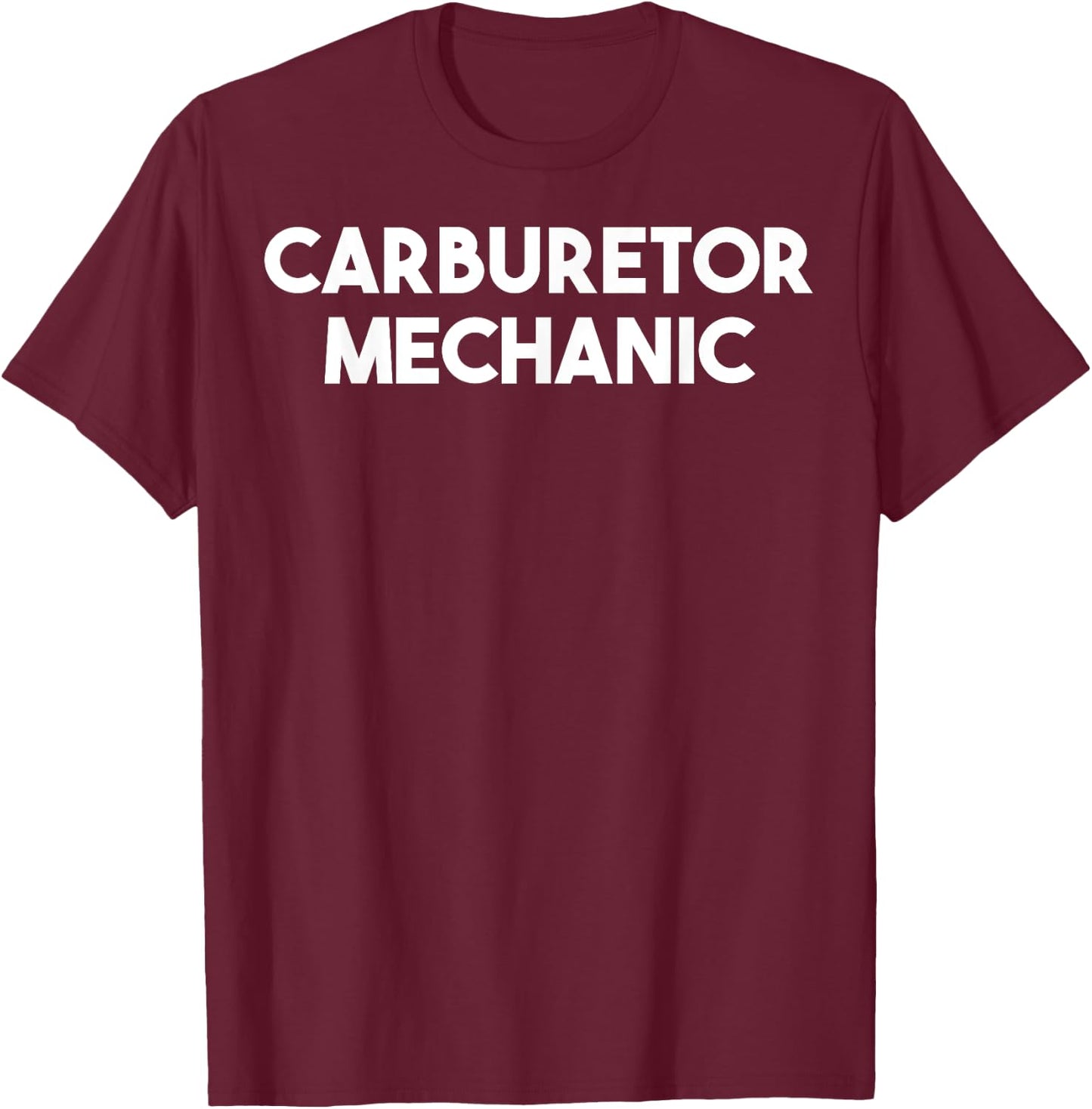 Carburetor Mechanic T-Shirt - T-Shirt | Maroon