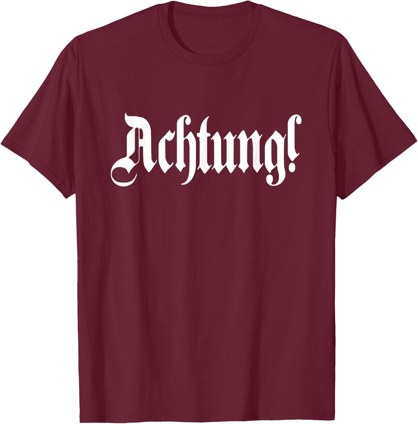 Achtung! Deutschland German Word Germany German T-Shirt - T-Shirt | Maroon