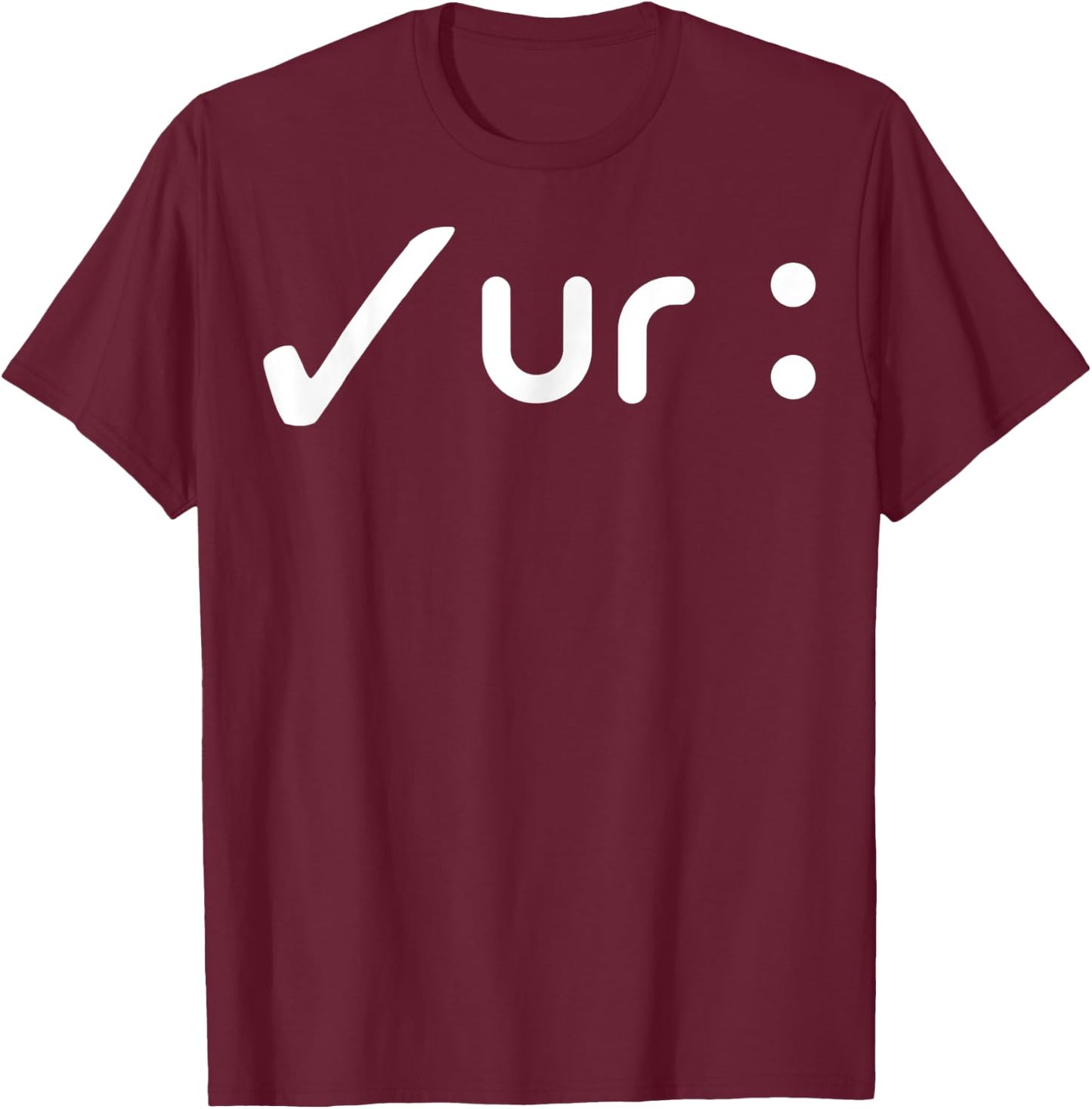 Colonoscopies Check UR T-Shirt - T-Shirt | Maroon