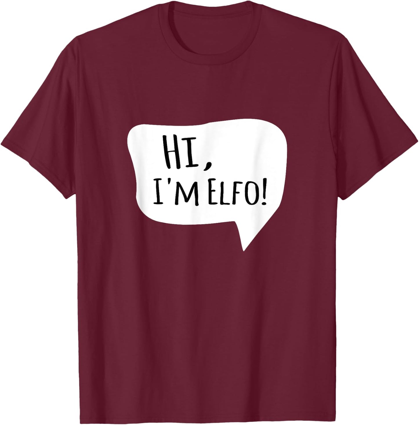 Hi I'm Elfo T-Shirt - T-Shirt | Maroon